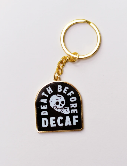 Pyknic Death Before Decaf Coffee Keyring